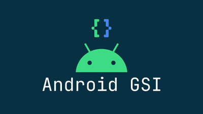 编译 Android GSI 简易上手
